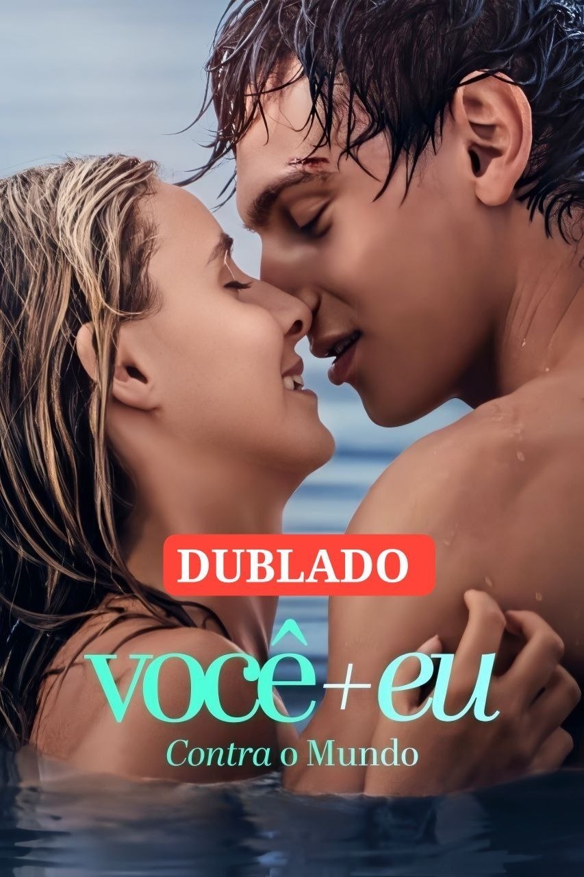 ✨ | VOCÊ+ EU: CONTRA O MUNDO