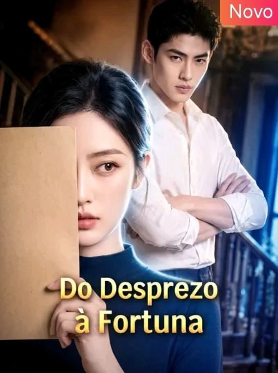✨ | DO DESPREZO À FORTUNA