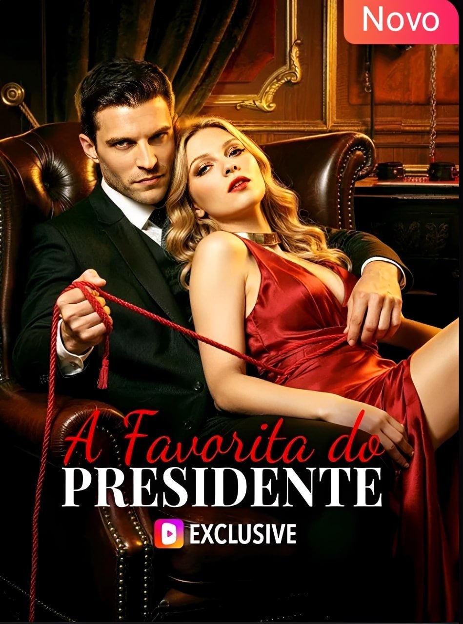 ✨ | A FAVORITA DO PRESIDENTE