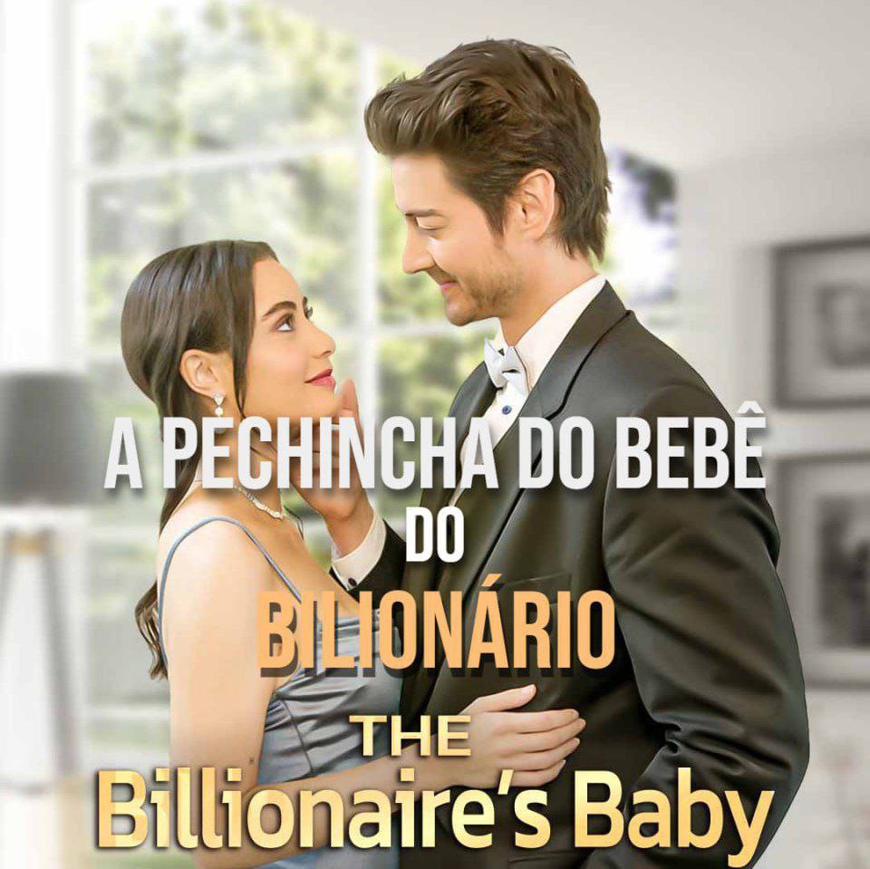 ❤️ Mini Dorama: A Pechincha do Bebê Bilionário