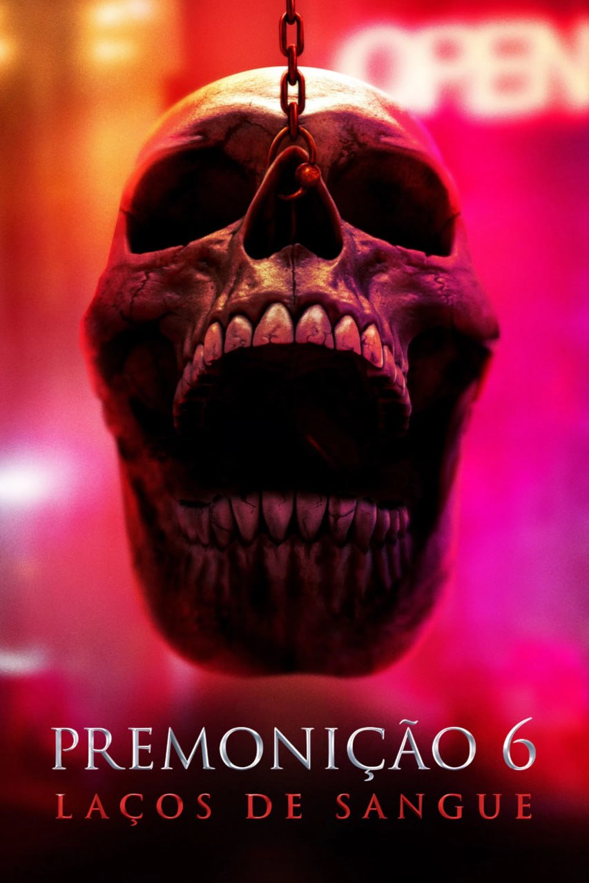 ✅ l PREMONIÇÃO 6: LAÇOS DE SANGUE (2025)