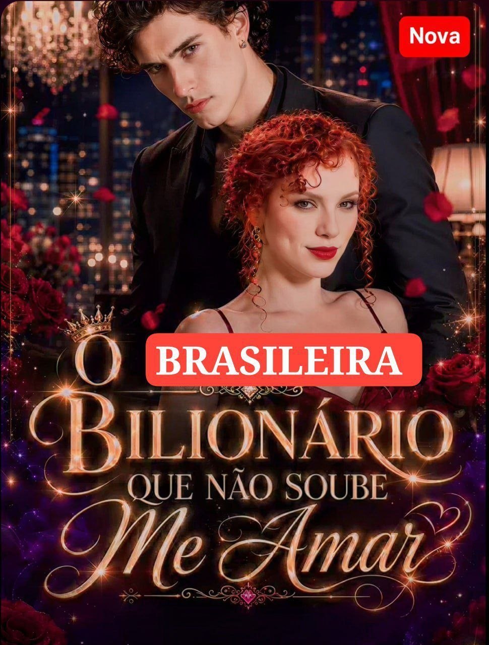 🔥 | O BILIONÁRIO QUE NÃO SOUBE ME AMAR