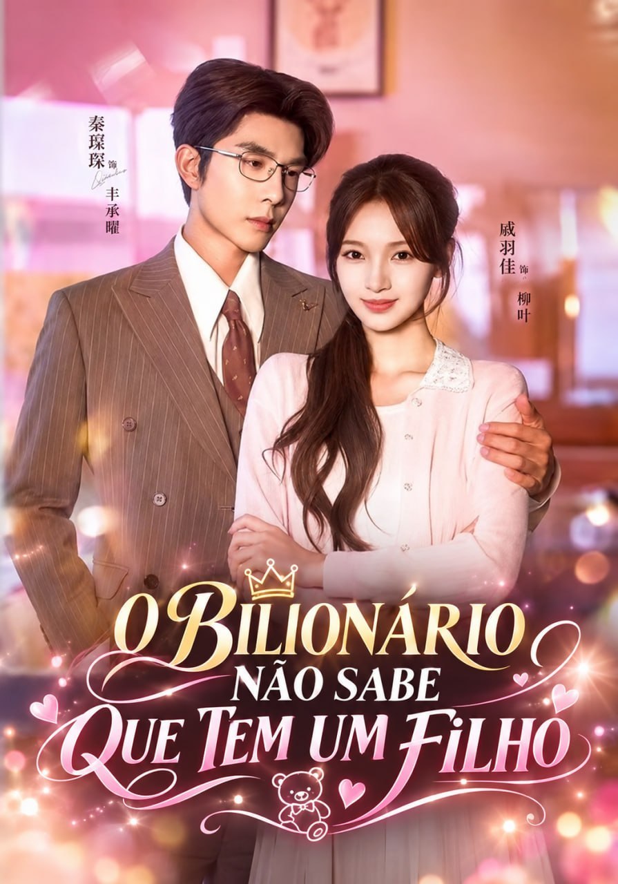 ❤️ | O BILIONÁRIO NÃO SABE QUE TEM UM FILHO