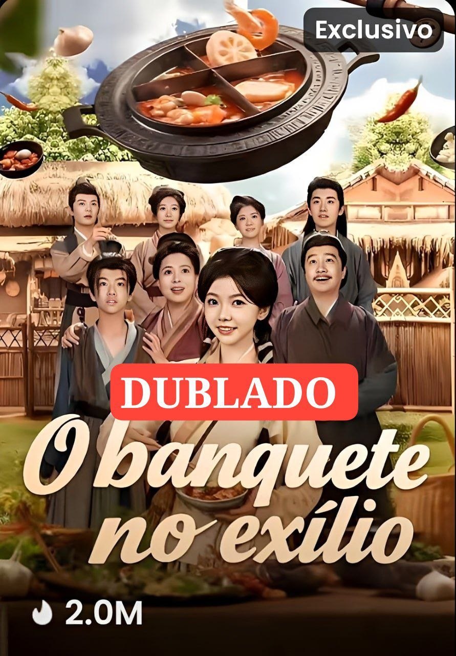 ✨ | O BANQUETE NO EXÍLIO (DUBLADO EM PORTUGUÊS)
