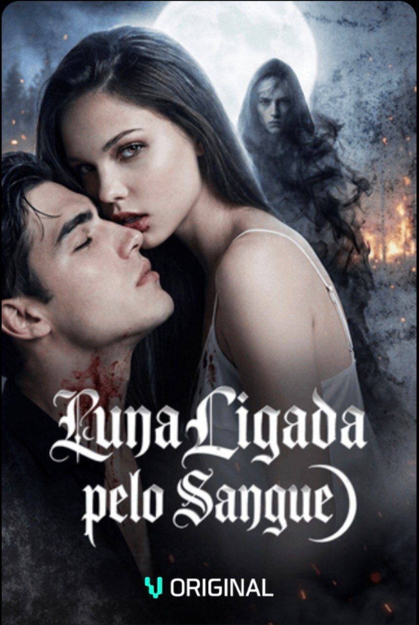 🔥 | LUNA LIGADA PELO SANGUE