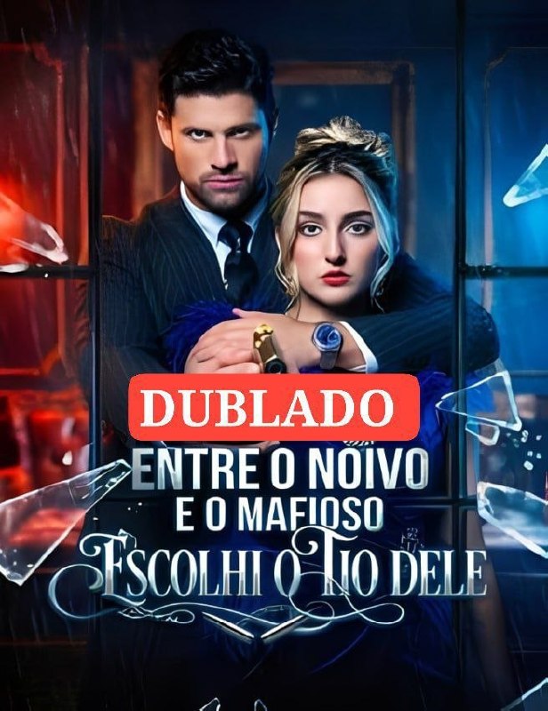 🔥 | ENTRE O NOIVO E O MAFIOSO: ESCOLHI O TIO DELE