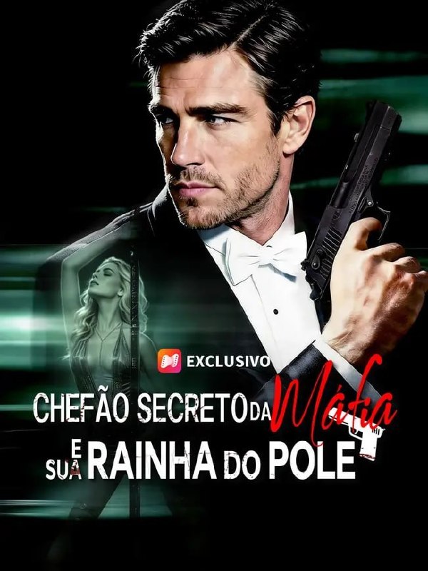☄️ | O CHEFÃO SECRETO DA MÁFIA E SUA RAINHA DO POLE