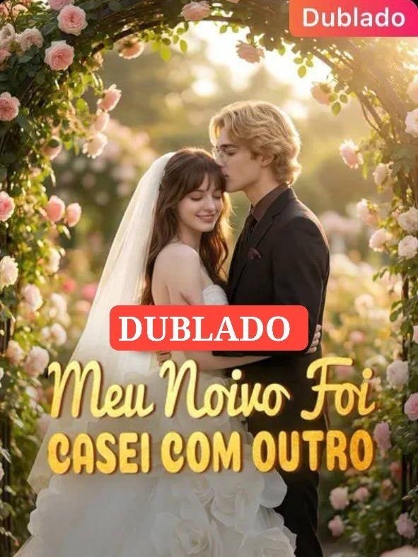 ✨ | MEU NOIVO FOI CASEI COM OUTRO