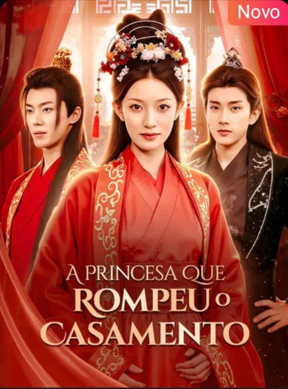 ❤️ | A PRINCESA QUE ROMPEU O CASAMENTO