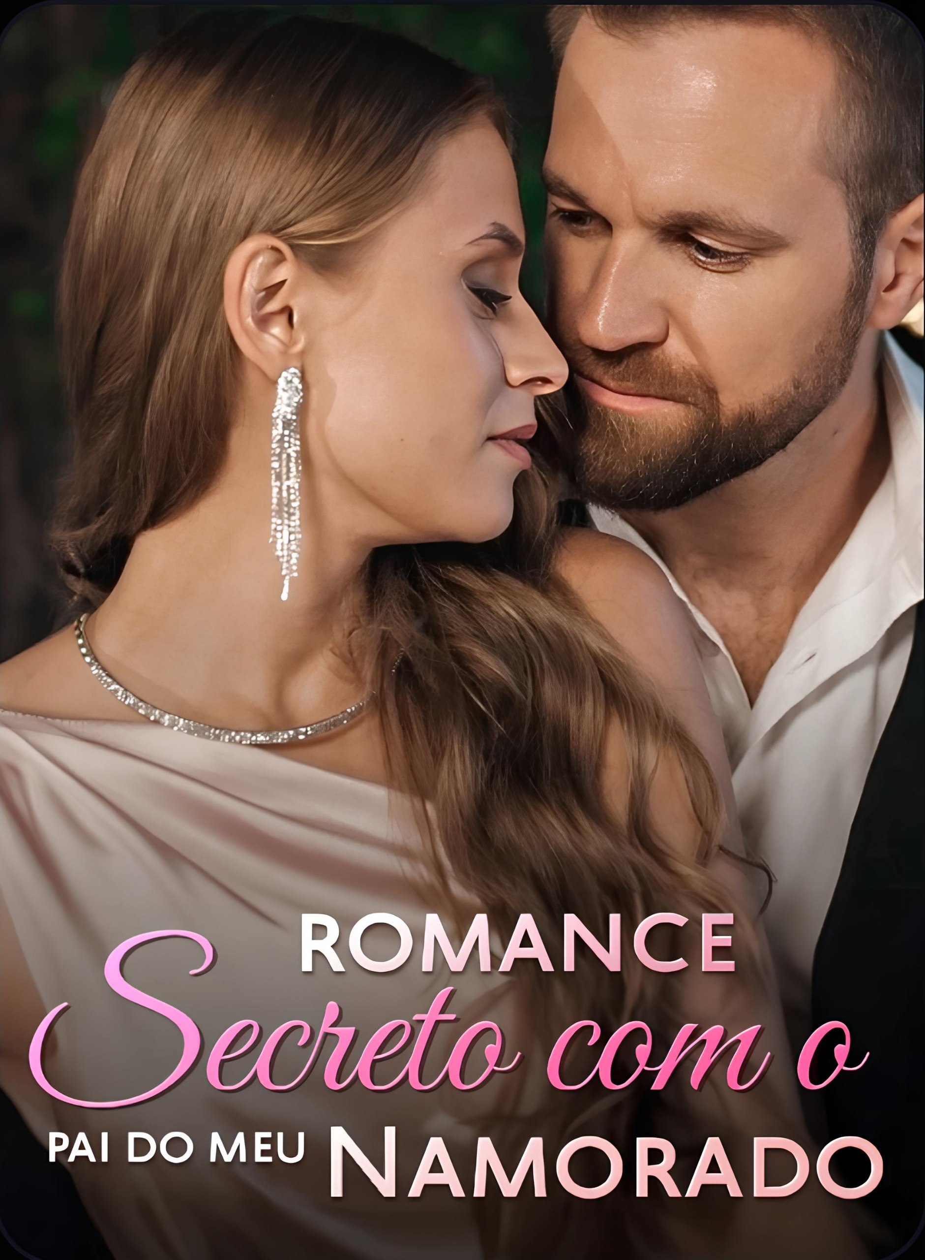 🔥 | ROMANCE SECRETO COM O PAI DO MEU NAMORADO