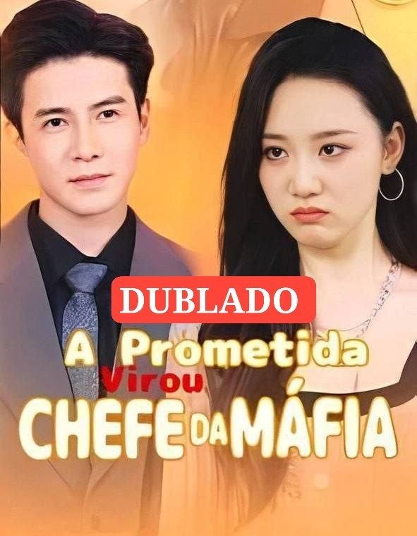 🧡 | A PROMETIDA VIROU CHEFE DA MÁFIA