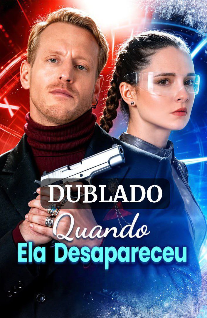 🔥 | QUANDO ELA DESAPARECEU