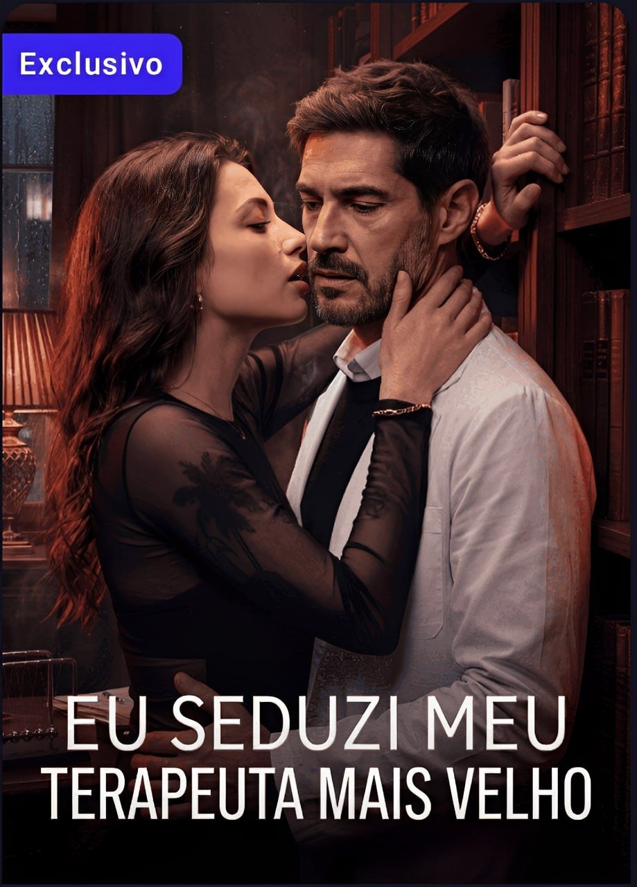 🔥 | EU SEDUZI MEU TERAPEUTA MAIS VELHO