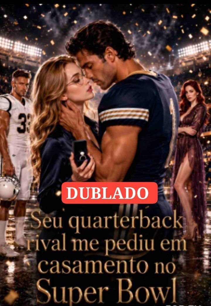 ✨ | SEU QUARTERBACK RIVAL ME PEDIU EM CASAMENTO NO SUPER BOWL