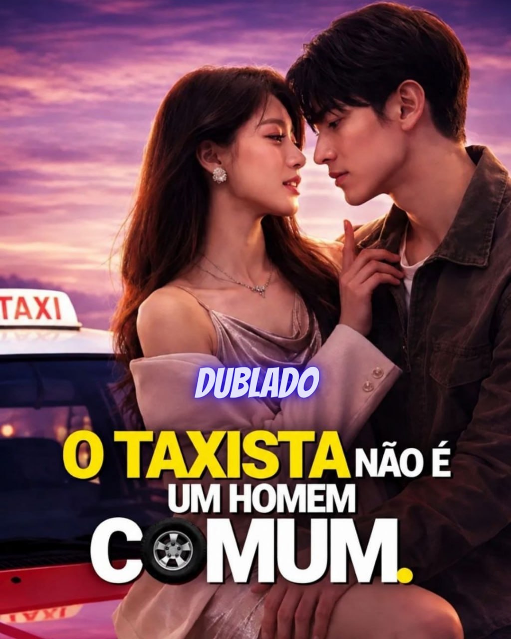 ✨ |  O TAXISTA NÃO É UM HOMEM COMUM