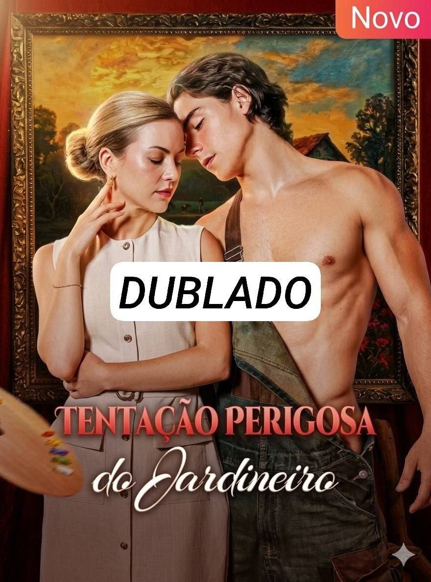 🔥 | TENTAÇÃO PERIGOSA DO JARDINEIRO