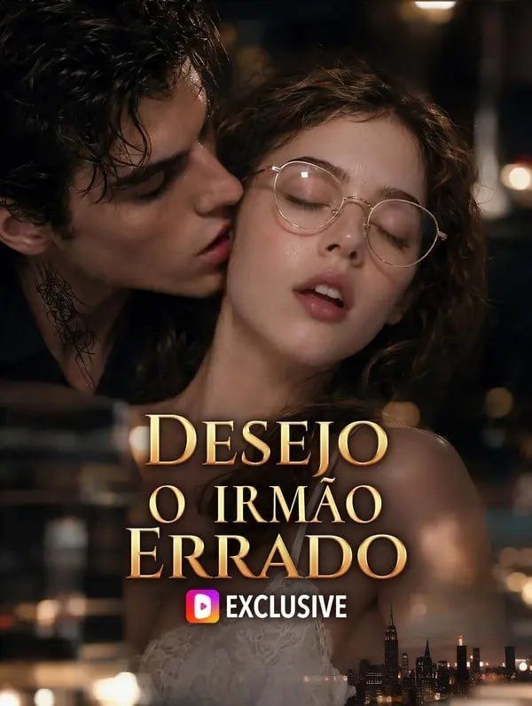 🔥 |   DESEJO O IRMÃO ERRADO