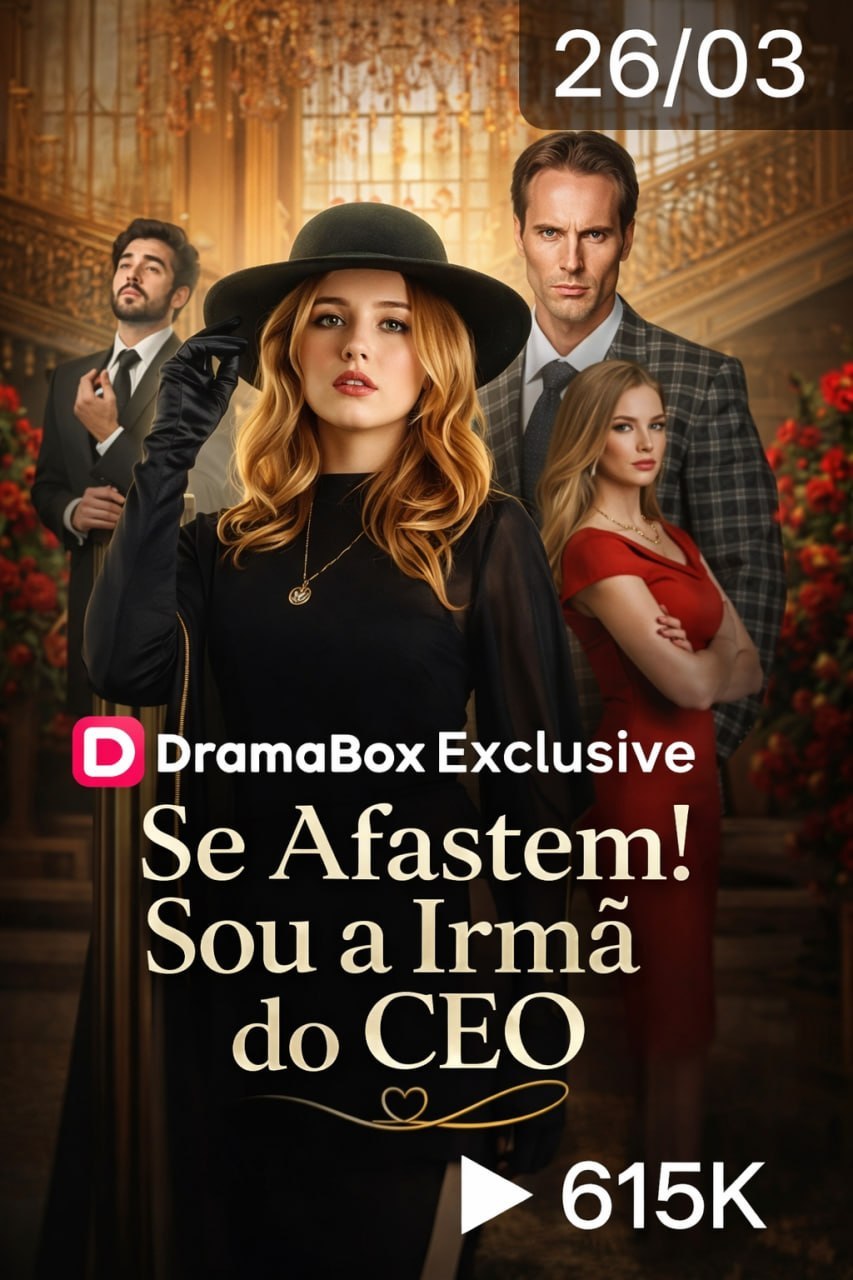 💥 | SE AFASTEM! SOU A IRMÃ DO CEO