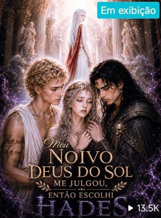 🔥 | MEU NOIVO DEUS DO SOL ME JULGOU, ENTÃO ESCOLHI HADES