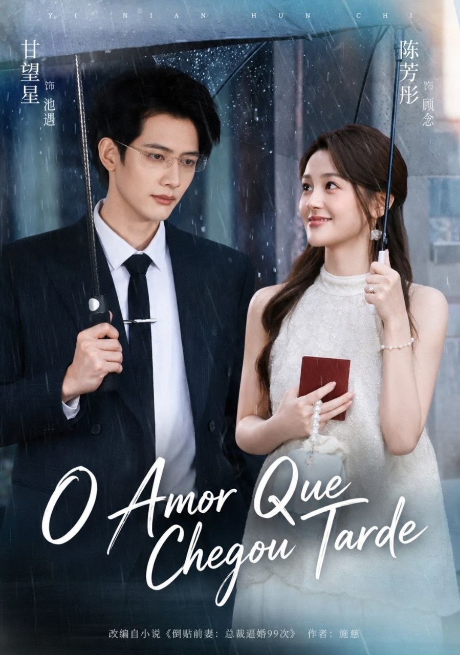 ❤️ | O AMOR QUE CHEGOU TARDE