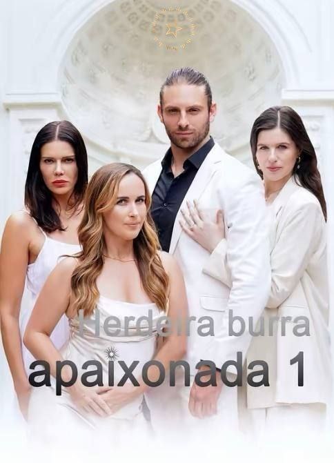 🔥 | HERDEIRA BURRA APAIXONADA