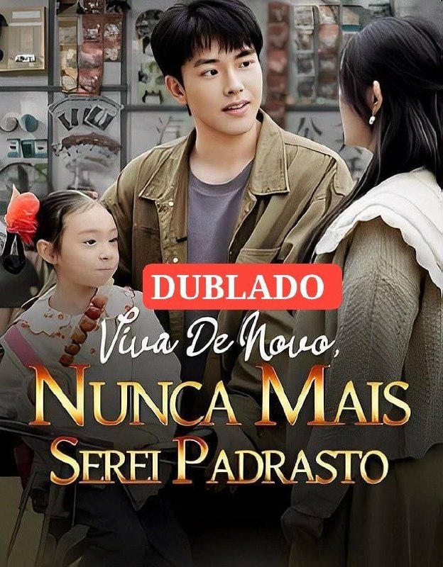 ⚡️ | VIVA DE NOVO, NUNCA MAIS SEREI PADRASTO