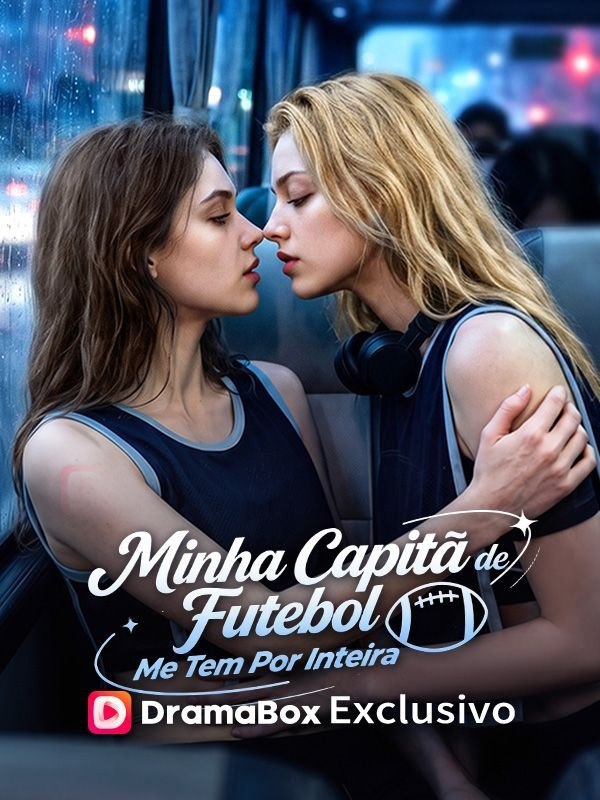 ❤️ |  MINHA CAPITÃ DE FUTEBOL ME TEM POR INTEIRA