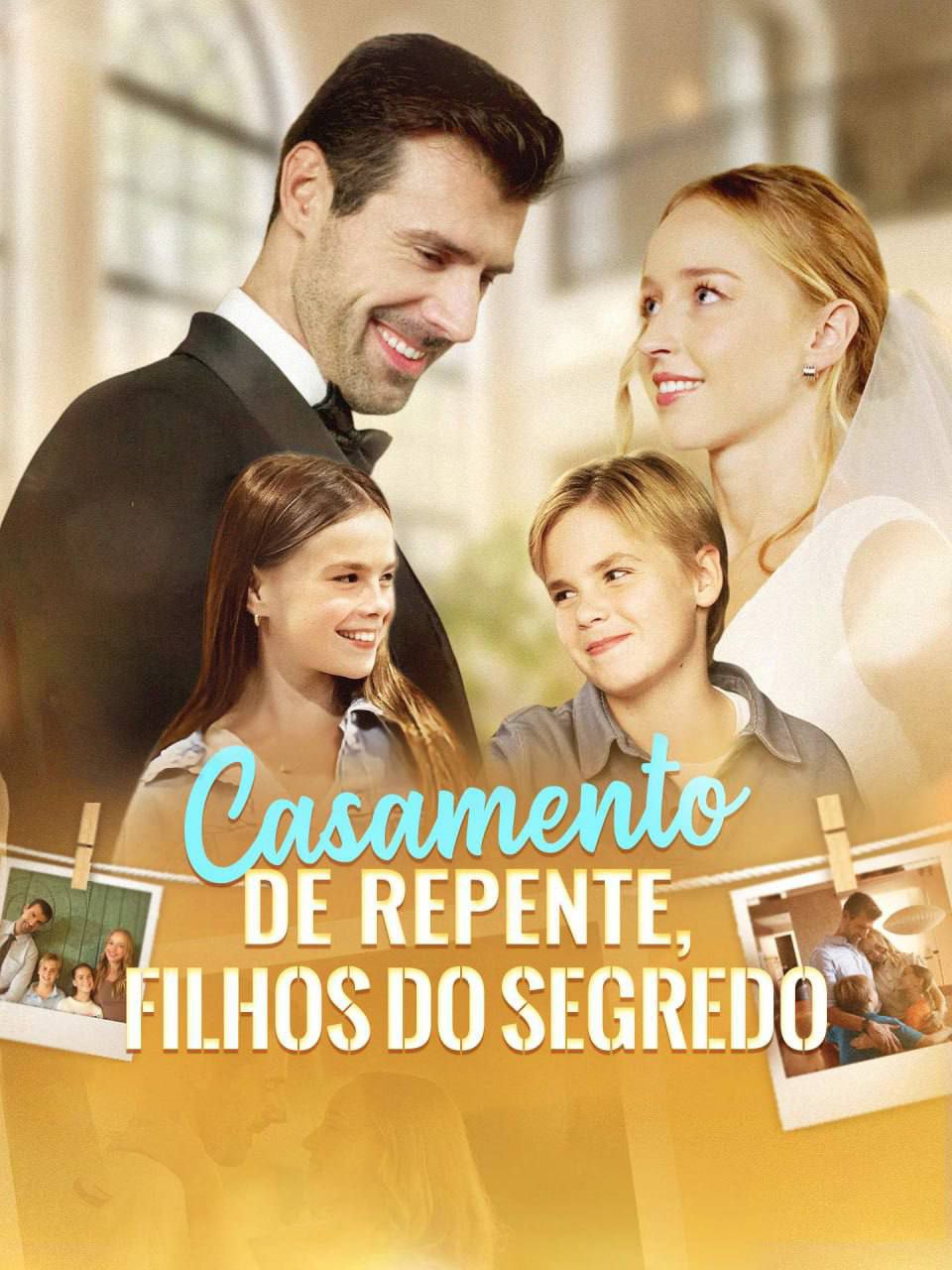 ❤️ CASAMENTO DE REPENTE, FILHOS DO SEGREDO