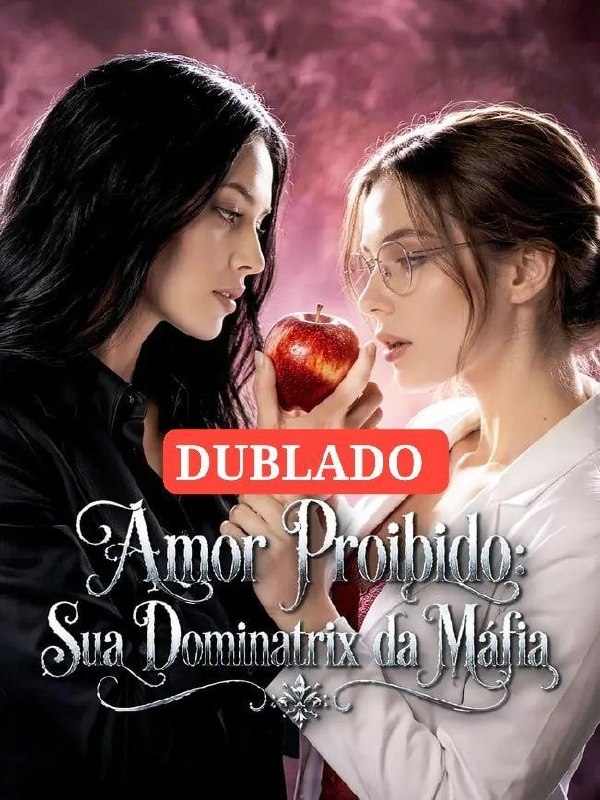 🔥 | AMOR PROIBIDO: SUA DOMINATRIX DA MÁFIA (GL)