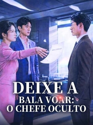 ✨ | DEIXE A BALA VOAR: O CHEFE OCULTO