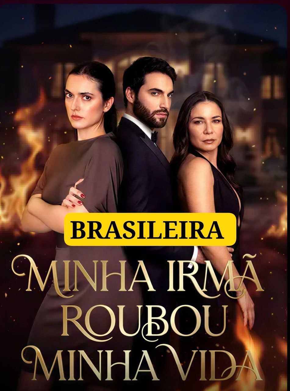 🔥 | MINHA IRMÃ ROUBOU MINHA VIDA