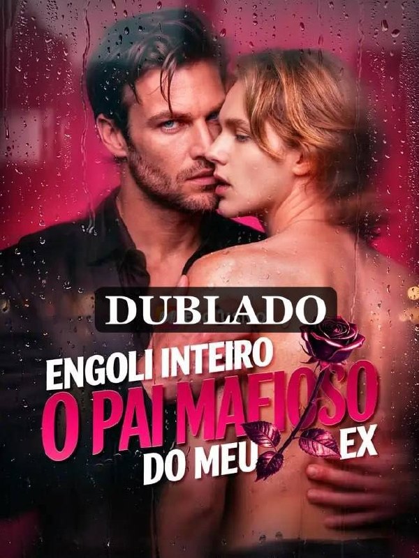 🔥 | ENGOLI INTEIRO O PAI MAFIOSO DO MEU EX