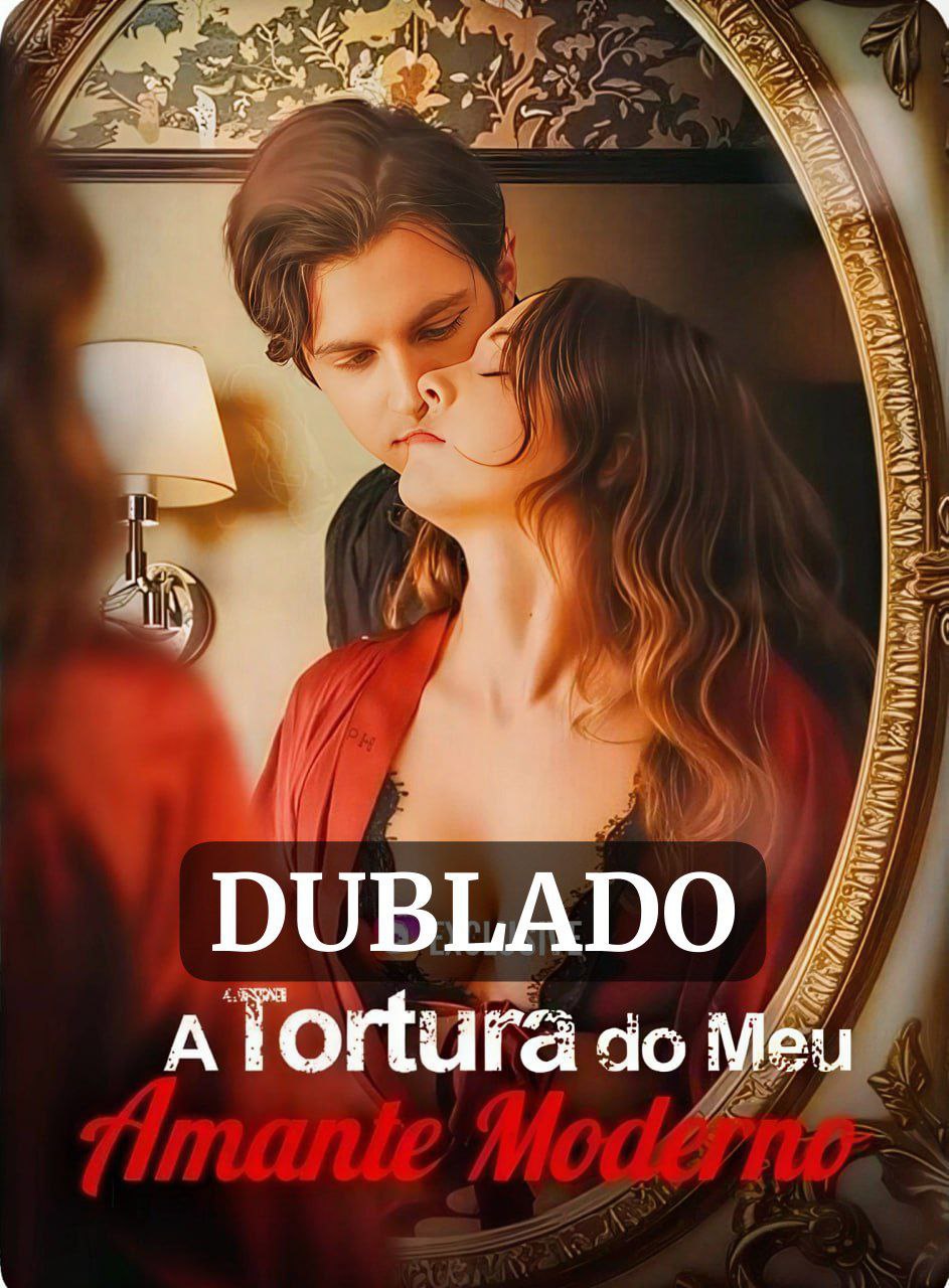 ❤️ | A TORTURA DO MEU AMANTE MODERNO