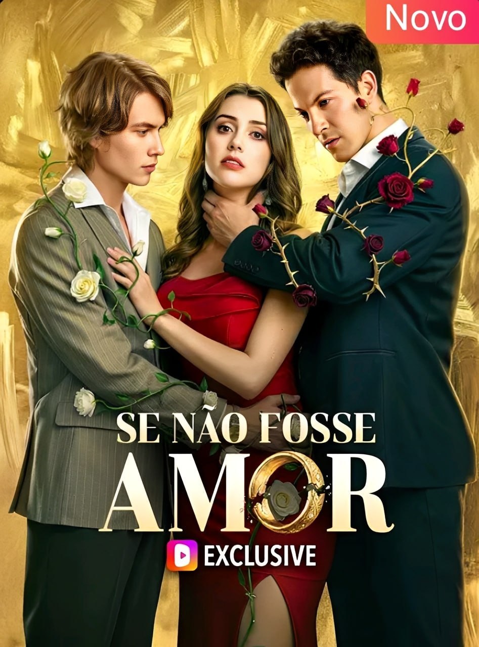 ✨ | SE NÃO FOSSE AMOR