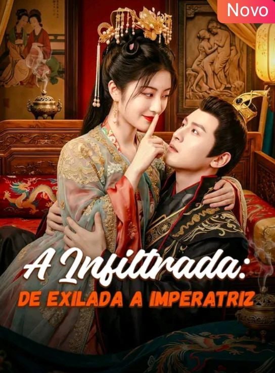 🧡 | A INFILTRADA: DE EXILADA A IMPERATRIZ