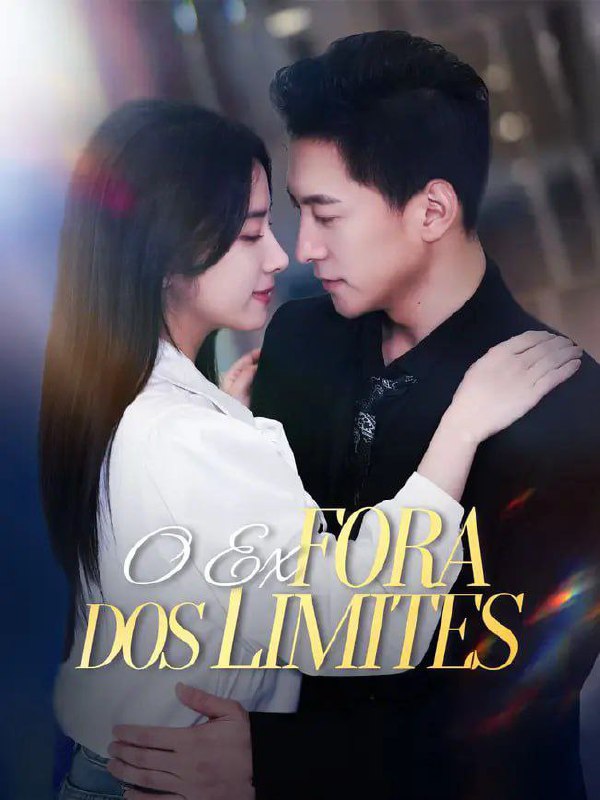 ⭐️ | O EX FORA DOS LIMITES