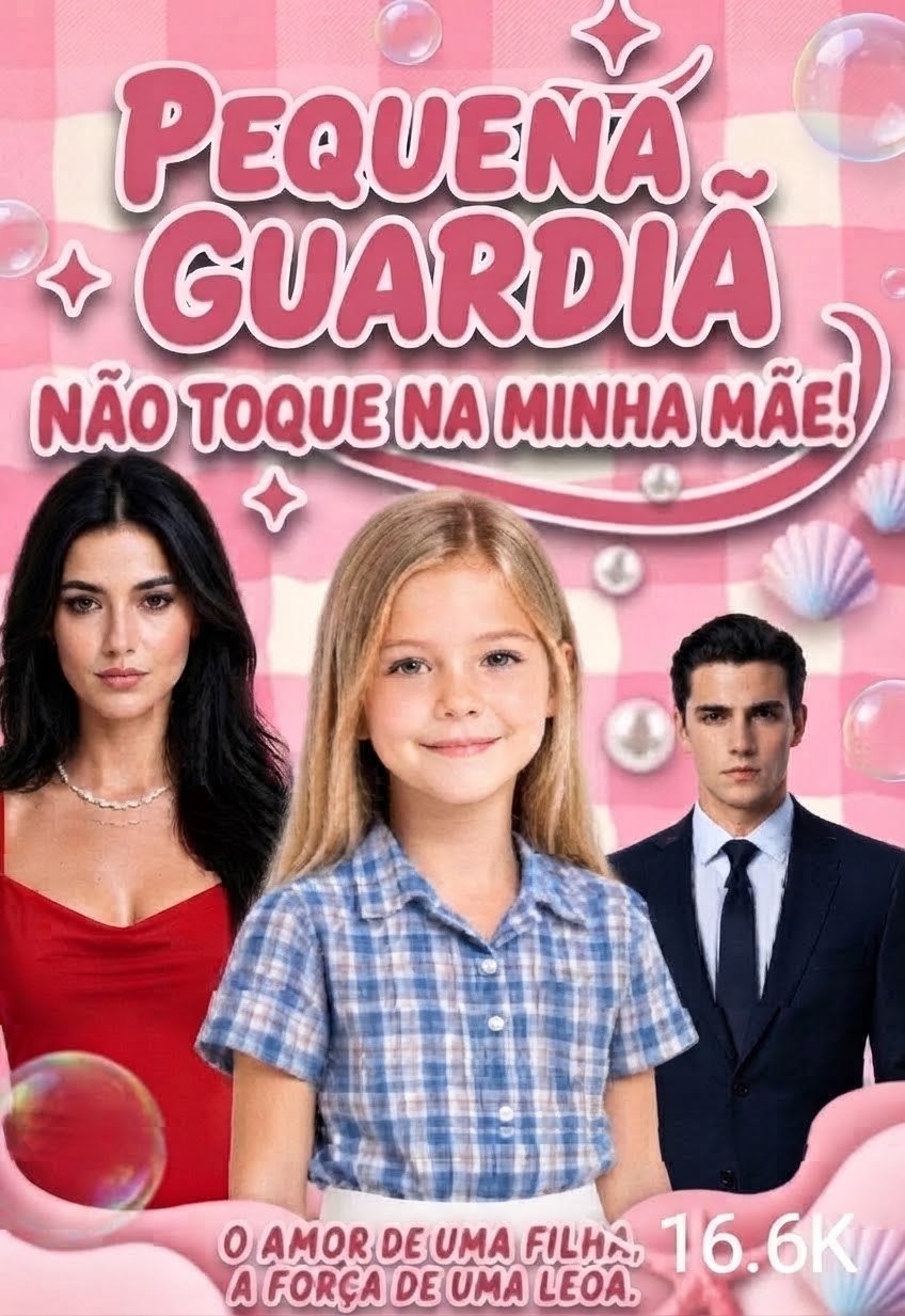 ✨ | PEQUENA GUARDIÃ NÃO TOQUE NA MINHA MÃE!