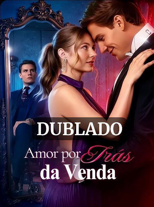 🔥 | AMOR POR TRÁS DA VENDA