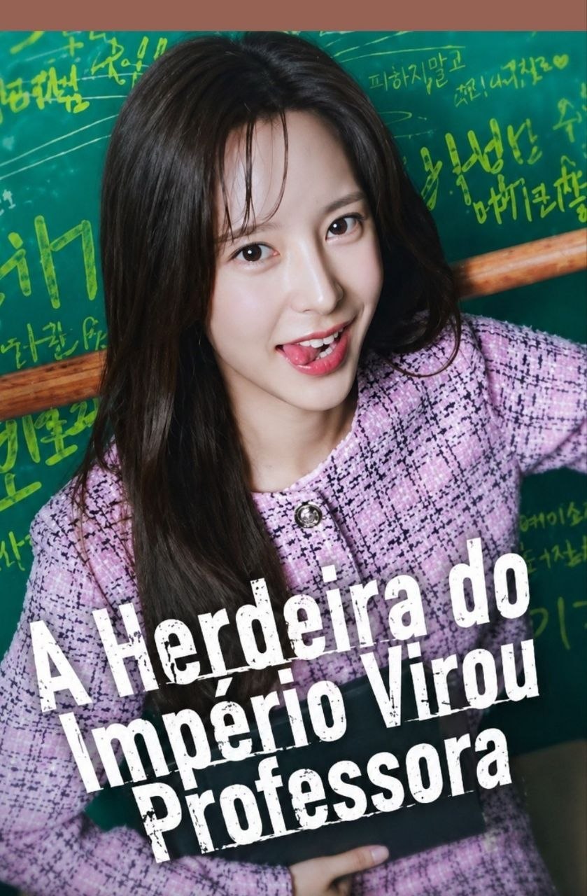 ✨ | A HERDEIRA DO IMPÉRIO VIROU PROFESSORA