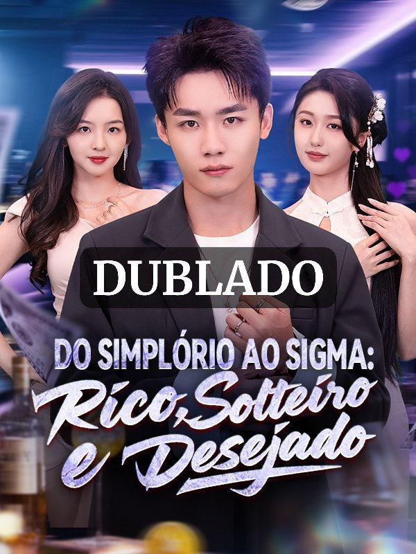 💜 | DO SIMPLÓRIO AO SIGMA: RICO, SOLTEIRO E DESEJADO