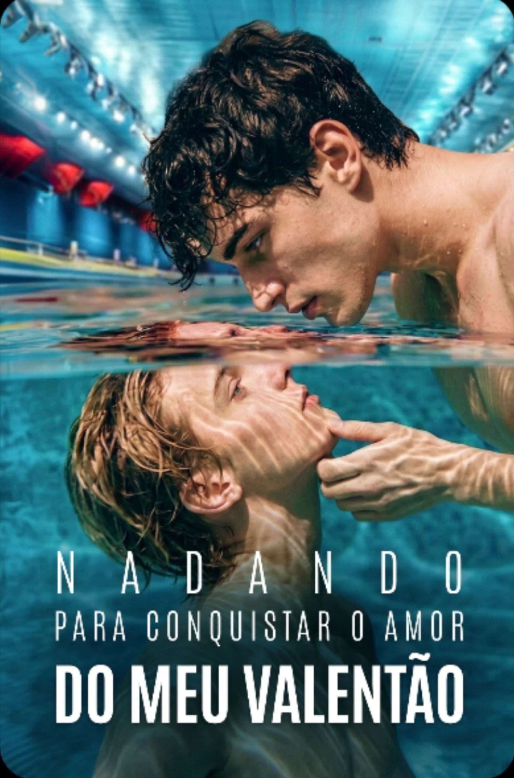 🌈 | NADANDO PARA CONQUISTAR O AMOR DO MEU VALENTÃO (BL)