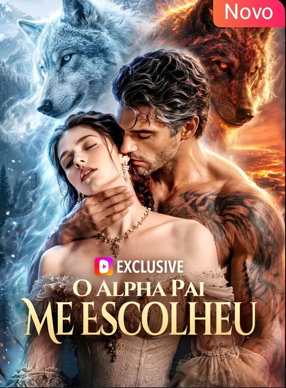 🔥 | O ALPHA PAI ME ESCOLHEU