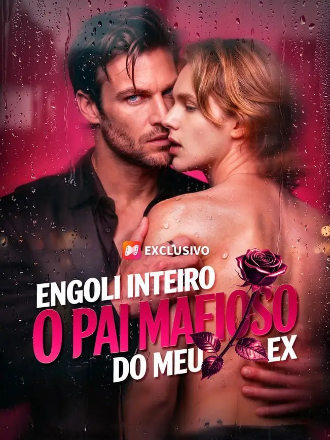 🔥 | ENGOLI INTEIRO O PAI MAFIOSO DO MEU EX
