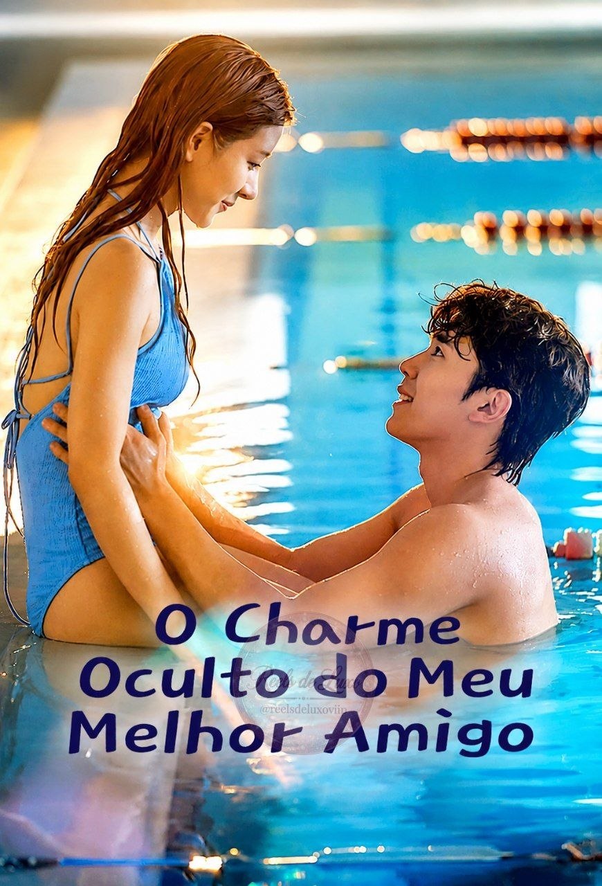 🥇 | O CHARME OCULTO DO MEU MELHOR AMIGO