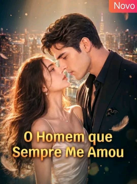 ✨ | O HOMEM QUE SEMPRE ME AMOU