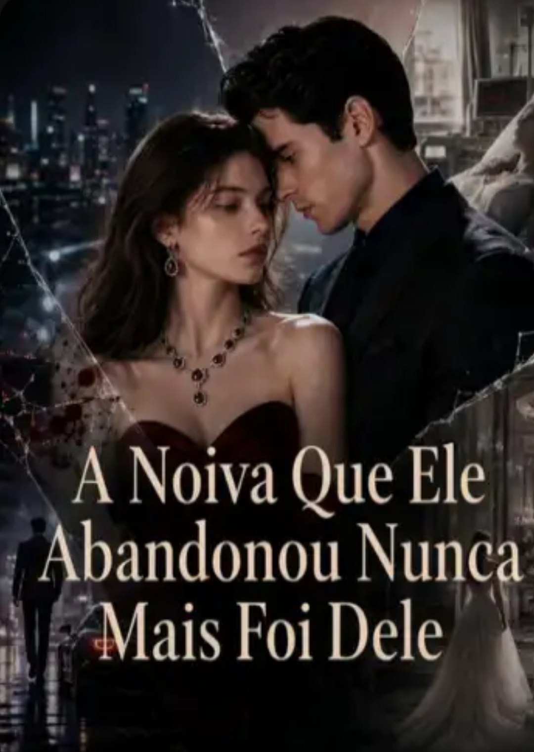 ✨ | A NOIVA QUE ELE ABANDONOU NUNCA MAIS FOI DELE