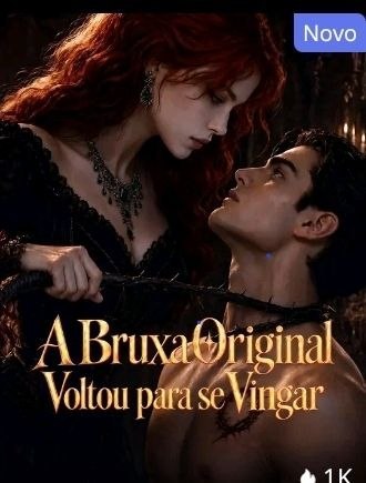 ✨ |  A BRUXA ORIGINAL VOLTOU PARA SE VINGAR