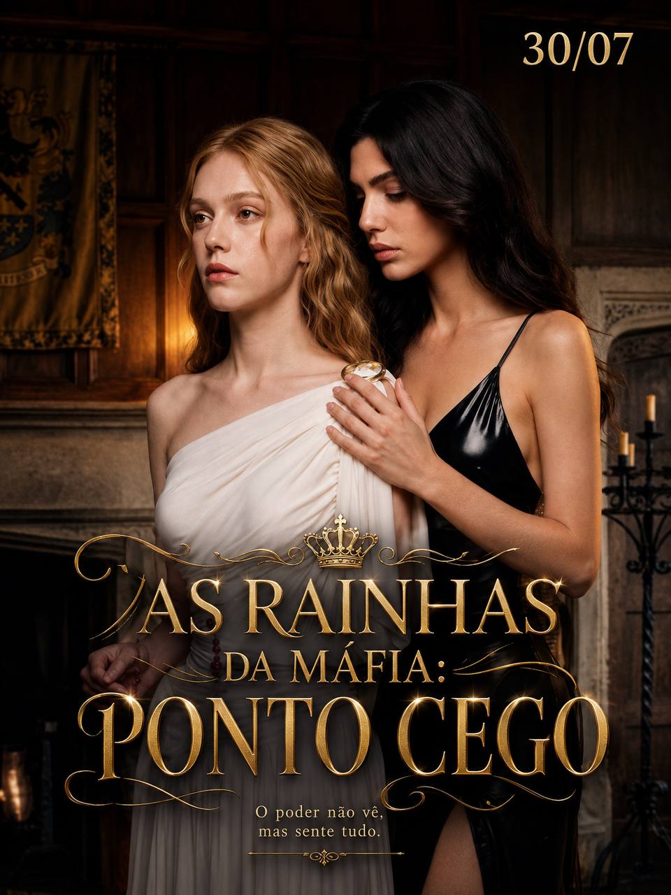 ❤️ | AS RAINHAS DA MÁFIA: PONTO CEGO (GL)