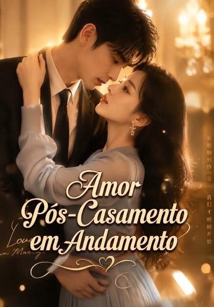 ❤️ | AMOR PÓS-CASAMENTO EM ANDAMENTO