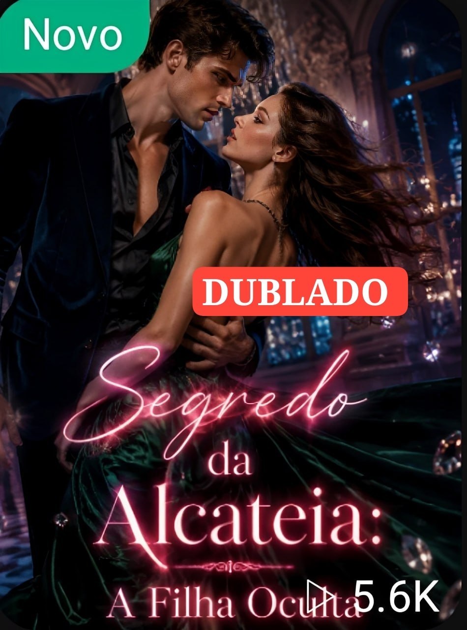 💕 | SEGREDO DA ALCATÉIA: A FILHA OCULTA
